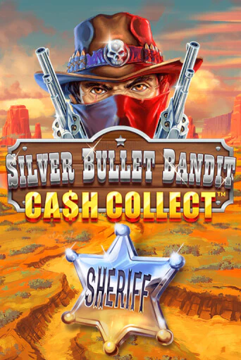 Silver Bullet Bandit: Cash Collect игровой аппарат | Casino Vulkan играть бесплатно