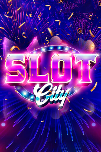 Slot City игровой аппарат | Casino Vulkan играть бесплатно