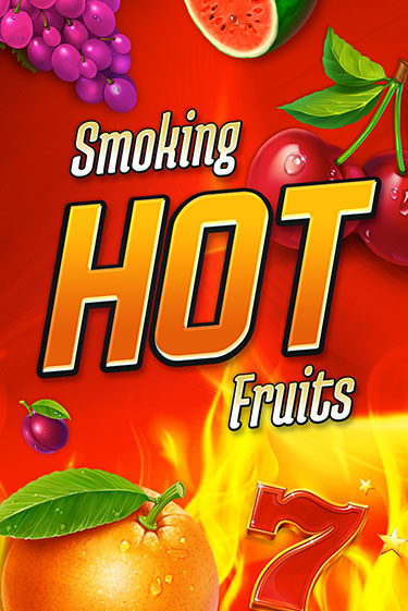 Smoking Hot Fruits игровой аппарат | Casino Vulkan играть бесплатно