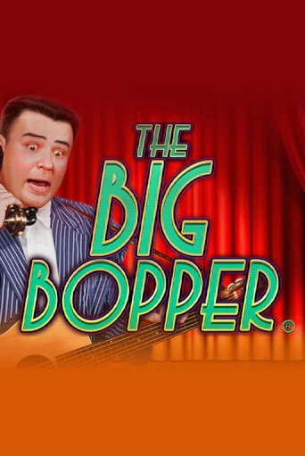 The Big Bopper® игровой аппарат | Casino Vulkan играть бесплатно