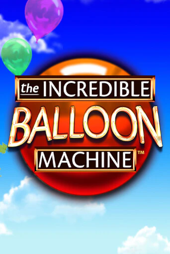 The Incredible Balloon Machine игровой аппарат | Casino Vulkan играть бесплатно