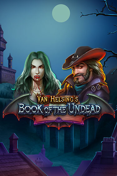 Van Helsing's Book of the Undead игровой аппарат | Casino Vulkan играть бесплатно