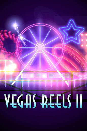 Vegas Reels II игровой аппарат | Casino Vulkan играть бесплатно