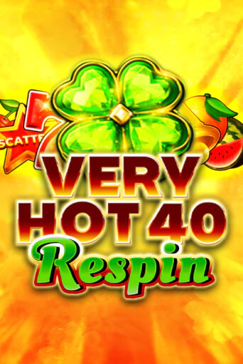 Very Hot 40 Respin игровой аппарат | Casino Vulkan играть бесплатно