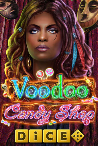 Voodoo Candy Shop Dice игровой аппарат | Casino Vulkan играть бесплатно