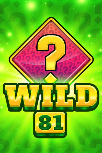 Wild 81 игровой аппарат | Casino Vulkan играть бесплатно