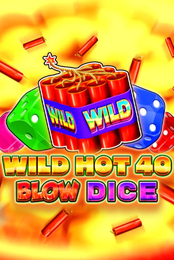 Wild Hot 40 Blow Dice игровой аппарат | Casino Vulkan играть бесплатно