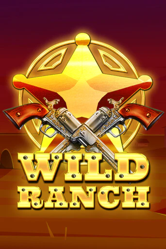 Wild Ranch игровой аппарат | Casino Vulkan играть бесплатно