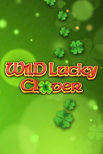 Wild Lucky Clover игровой аппарат | Casino Vulkan играть бесплатно