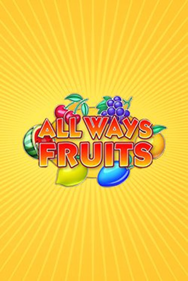 All Ways Fruits игровой аппарат | Casino Vulkan играть бесплатно