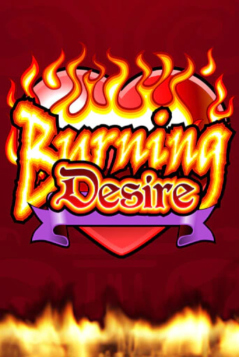 Burning Desire игровой аппарат | Casino Vulkan играть бесплатно