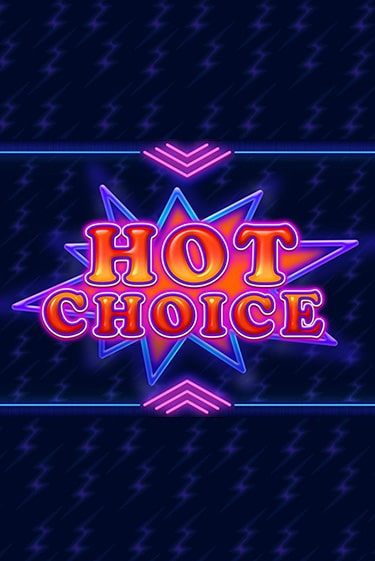 Hot Choice игровой аппарат | Casino Vulkan играть бесплатно