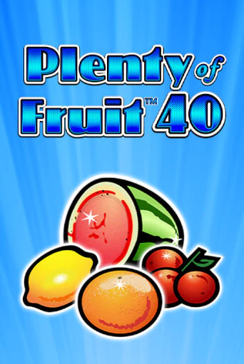 Plenty of Fruit 40 игровой аппарат | Casino Vulkan играть бесплатно