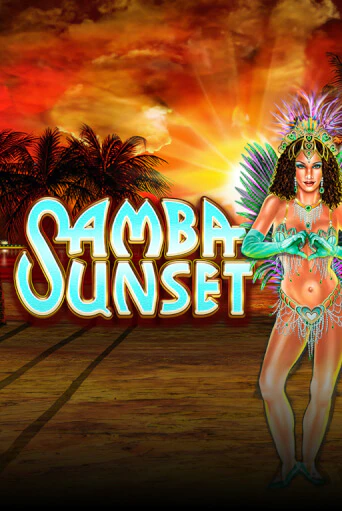 Samba Sunset игровой аппарат | Casino Vulkan играть бесплатно