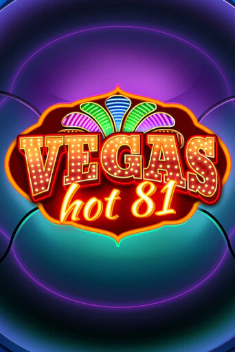 Vegas Hot 81 игровой аппарат | Casino Vulkan играть бесплатно